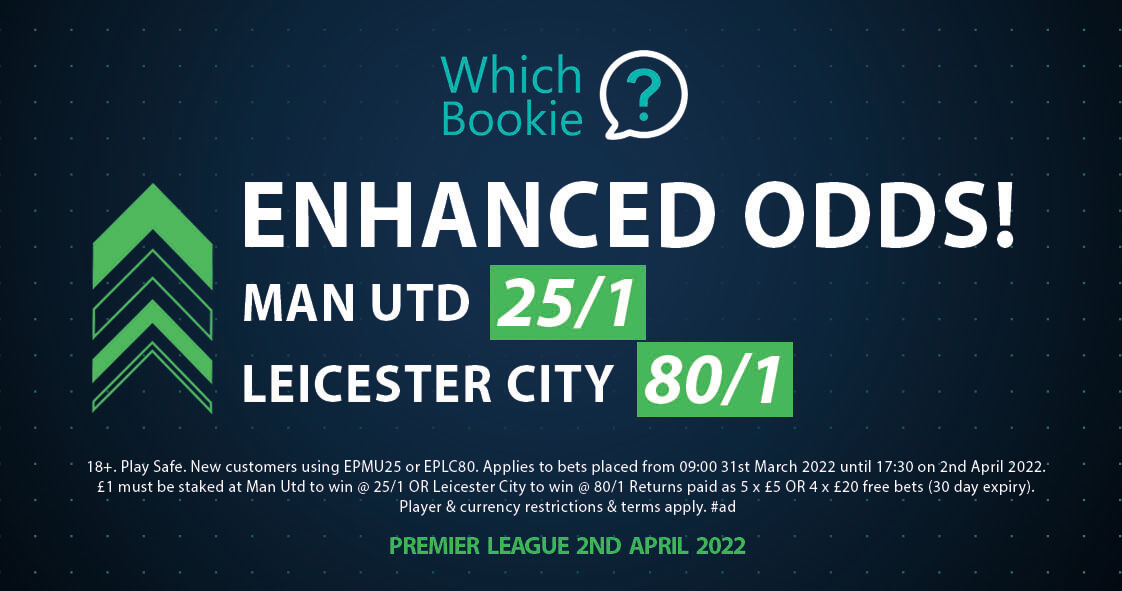 Man Utd (25/1) vs Leicester (80/1) Enhanced Odds