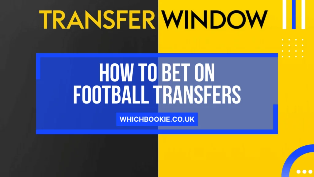 bet on football transfers