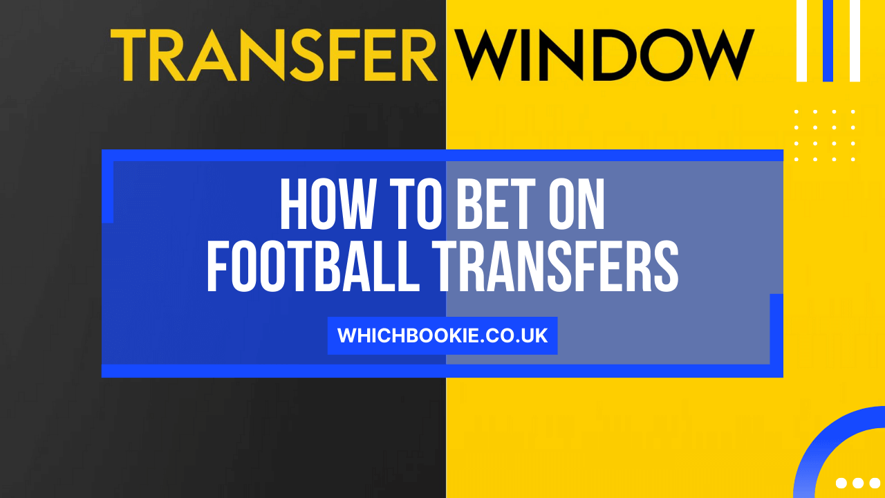 Football Transfer Betting – How To Bet On Football Transfers