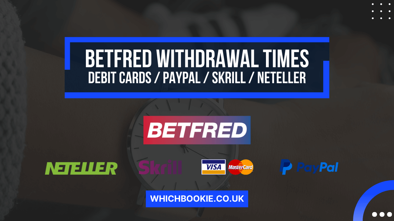Betfred Withdrawal Times for Each Payment Method 2024